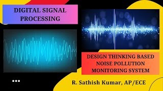DT based Noise Pollution Monitoring System | Digital Signal Processing | SNS Institutions