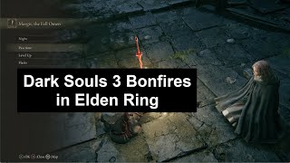 Dark Souls 3 Bonfires in Elden Ring