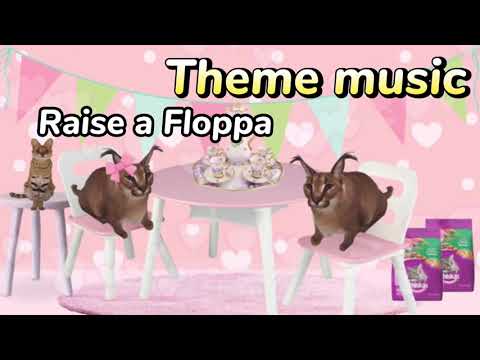 Raise a Floppa 【Theme music】