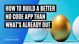 How to Build a Better No Code App That REPLACES Existing Alternatives screenshot 1