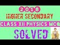 #OnlinePhyziks: HS 2018 Physics MCQ Solved (Class XII)