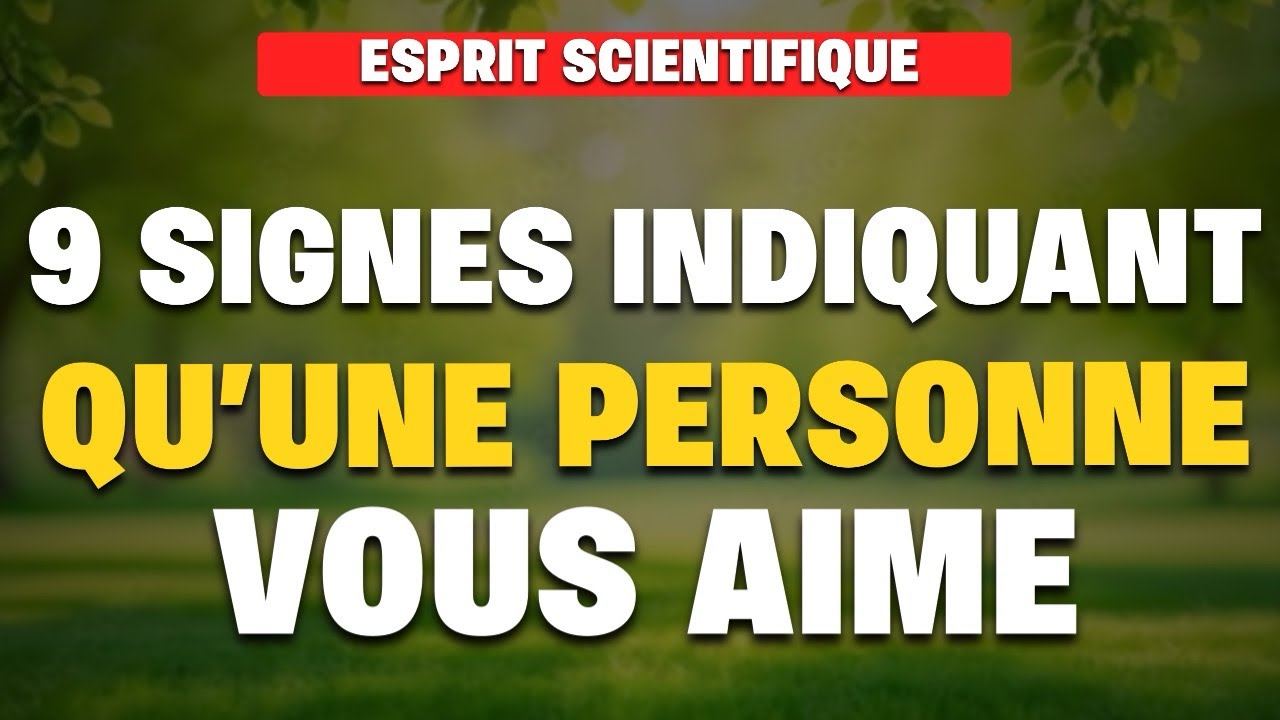 Psychologie des sentiments : 9 signes qu’on t’aime en secret