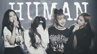 •HUMAN• || BLACKPINK FMV