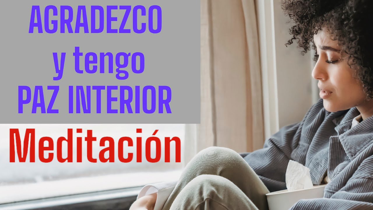 🧡Meditación GUIADA de AGRADECIMIENTO y Paz Mental. El Camino a tu PAZ ...