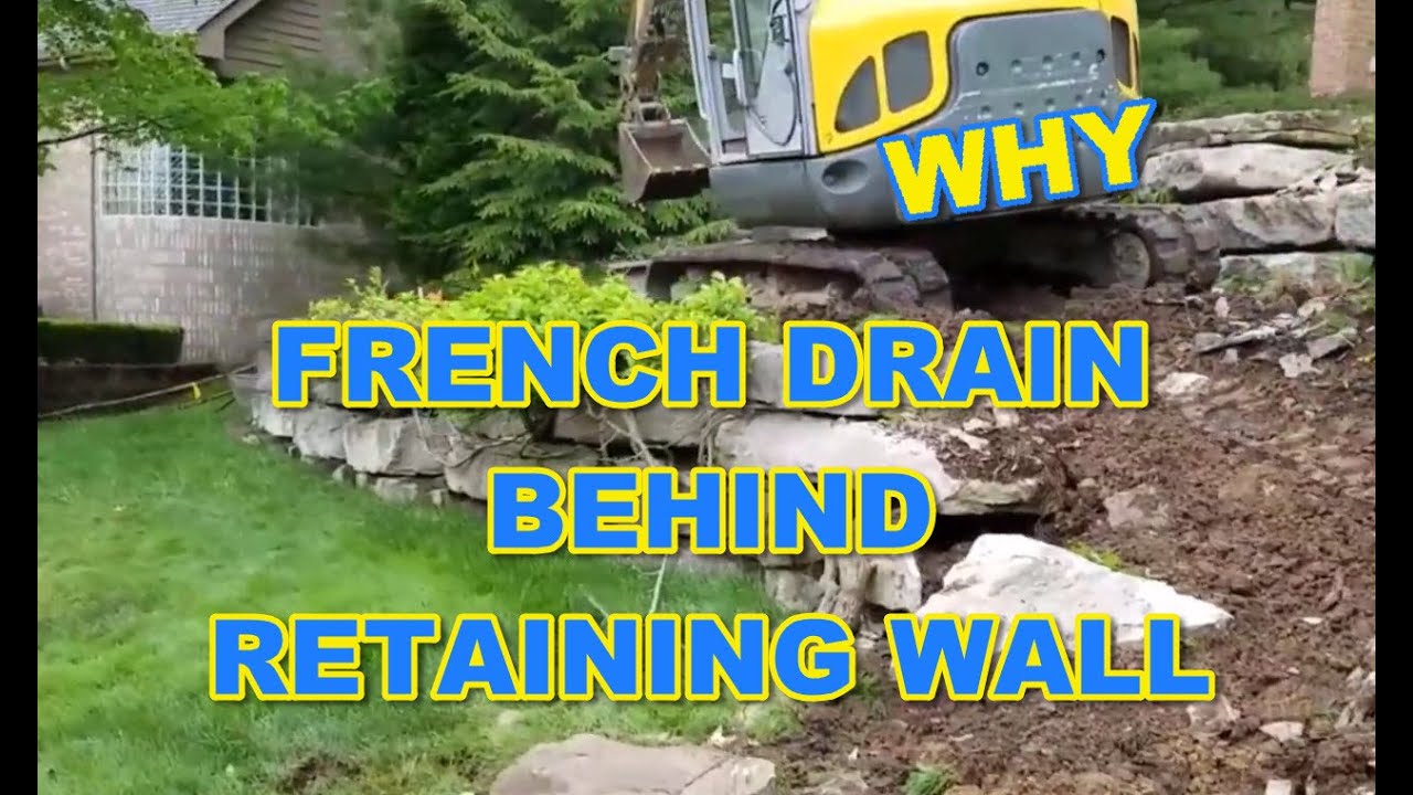 Why You Need a French Drain Behind Your Retaining Wall YouTube