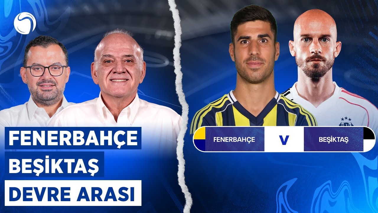 Fenerbahçe - Beşiktaş Devre Arası | Ahmet Çakar, Emre Zabunoğlu | Sky Spor
