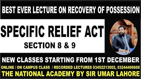 SPECIFIC RELIEF ACT, RECOVERY OF POSSESSION , SECTION 8-9, LECTURE # 2