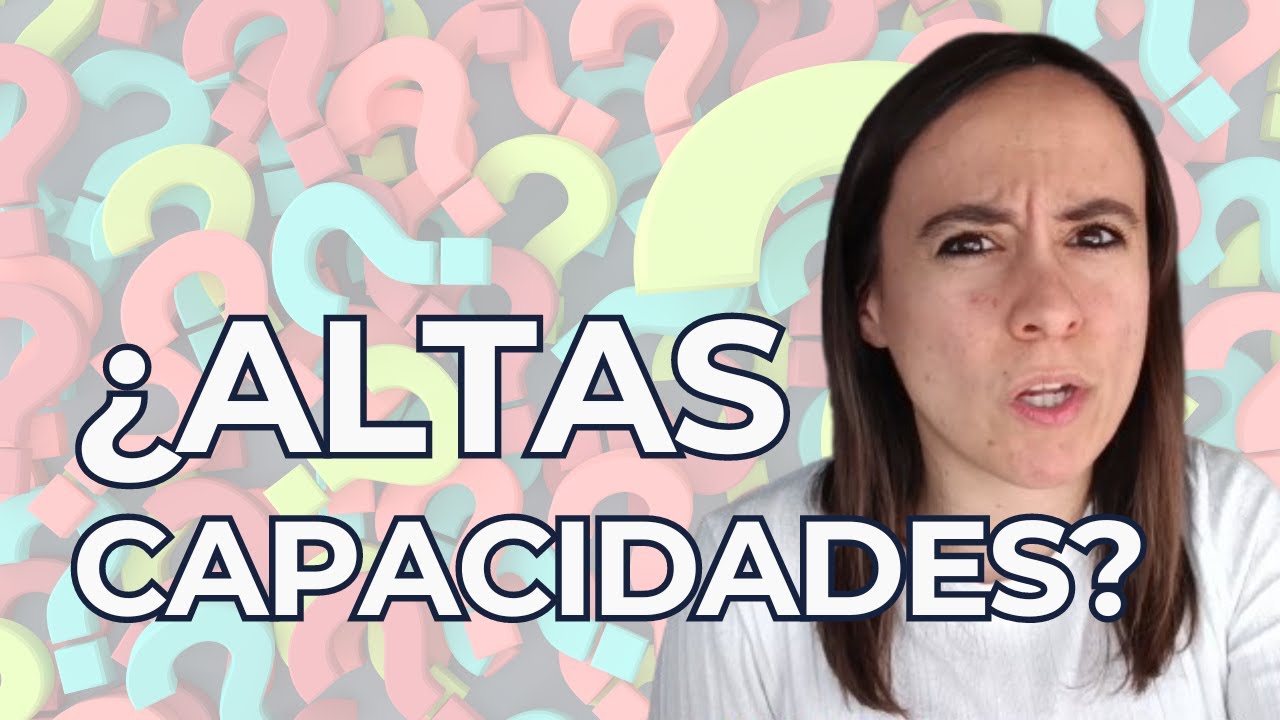 12 COSAS que me gustaría que supieras de las ALTAS CAPACIDADES