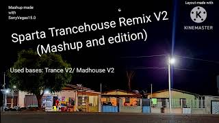 Trance Madhouse Sparta Remix V2 Mashup