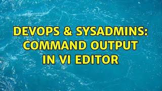 Famous DevOps & SysAdmins: Command output in vi editor Net Worth