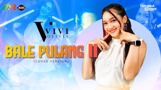 TOTON CARIBO feat. JUSTY ALDRIN - BALE PULANG II (COVER OLEH VIVI OLIVIA)