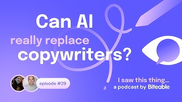 E29: Can AI really replace copywriters?