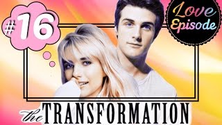THE TRANSFORMATION [ EPISODE 16 ] Episode Choose Your Story