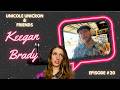 Unicole Unicron &amp; Friends | Episode 20 - Keegan Brady stays grounded during change