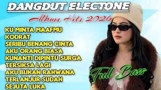 TOP HITS DANGDUT ELECTONE VIRAL TERBARU KU MINTA MAAFMU