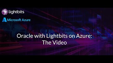 Chapters 1-6: How to Deploy a Lightbits Cluster in Azure for Oracle [23:27m]