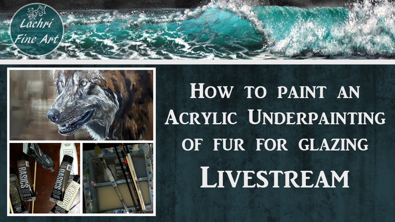 How to paint Fur - Acrylic Painting Livestream and Art Q&A w/ Lachri