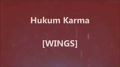 WINGS - Hukum Karma - Lirik / Lyrics On Screen