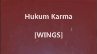 WINGS - Hukum Karma - Lirik / Lyrics On Screen