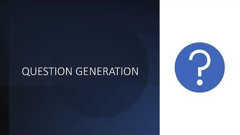 Question Generation and Question Answering