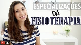 Especializações da Fisioterapia | Anatomia e etc.