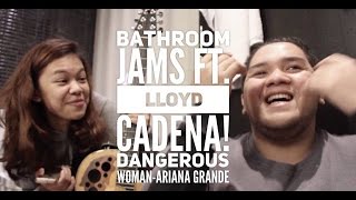 BATHROOM JAM #1 ft. Lloyd Cadena & Reneé Dominique - Dangerous Woman (Ariana Grande cover)