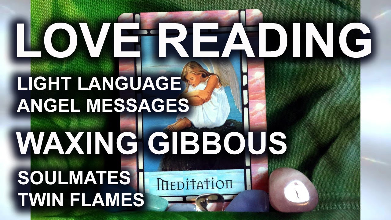 Waxing Gibbous Twin Flame & Soulmate Love Reading Light Language