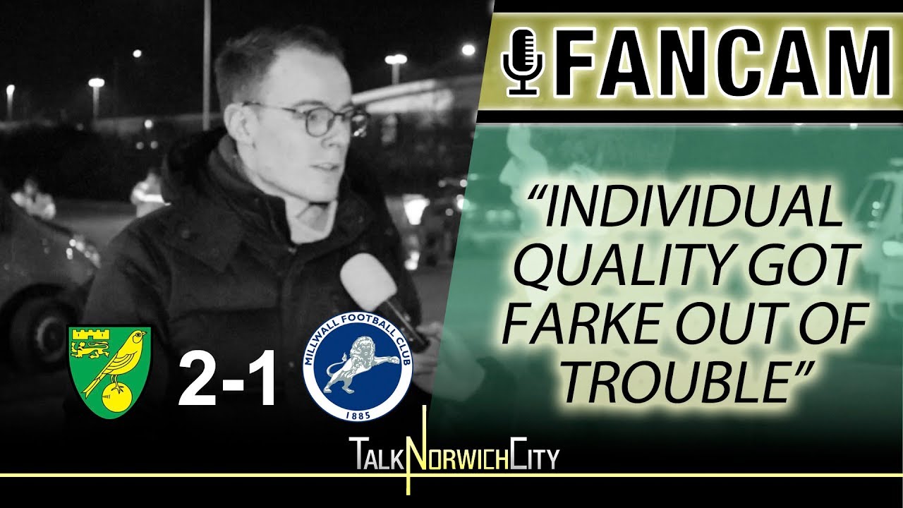 NORWICH 2-1 MILLWALL - "INDIVIDUAL QUALITY GOT FARKE OUT OF TROUBLE''
