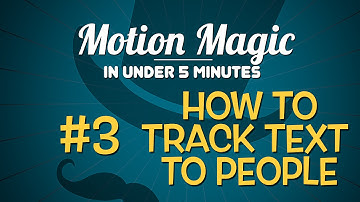 Motion Magic in Under 5 Minutes:  How to Track Text to People