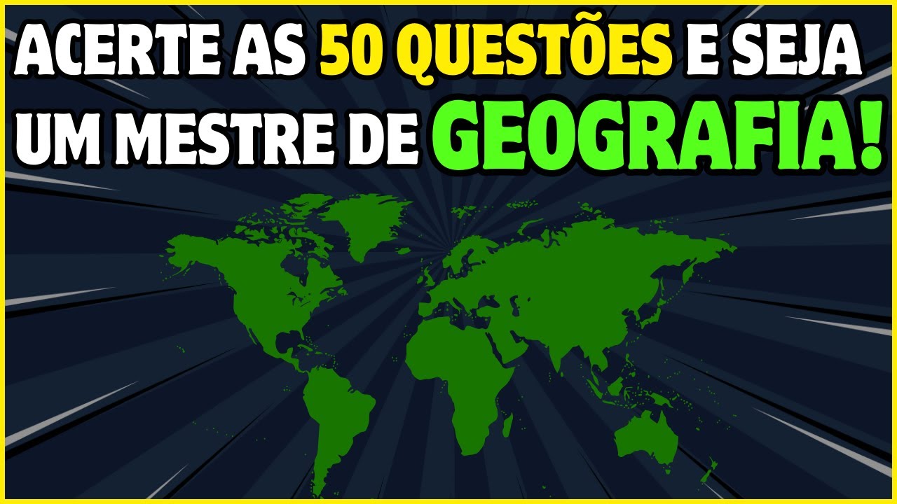 VOCÊ É MUITO BOM EM GEOGRAFIA SE ACERTAR 80% DAS PERGUNTAS