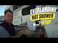 Overlanding Hot Shower SETUP! CAMPLUX CAMPER KIT