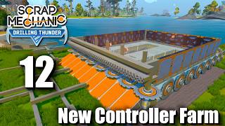 New Controller Farm - Episode 12 - Scrap Mechanic - Ver 1.0 - SURVIVAL