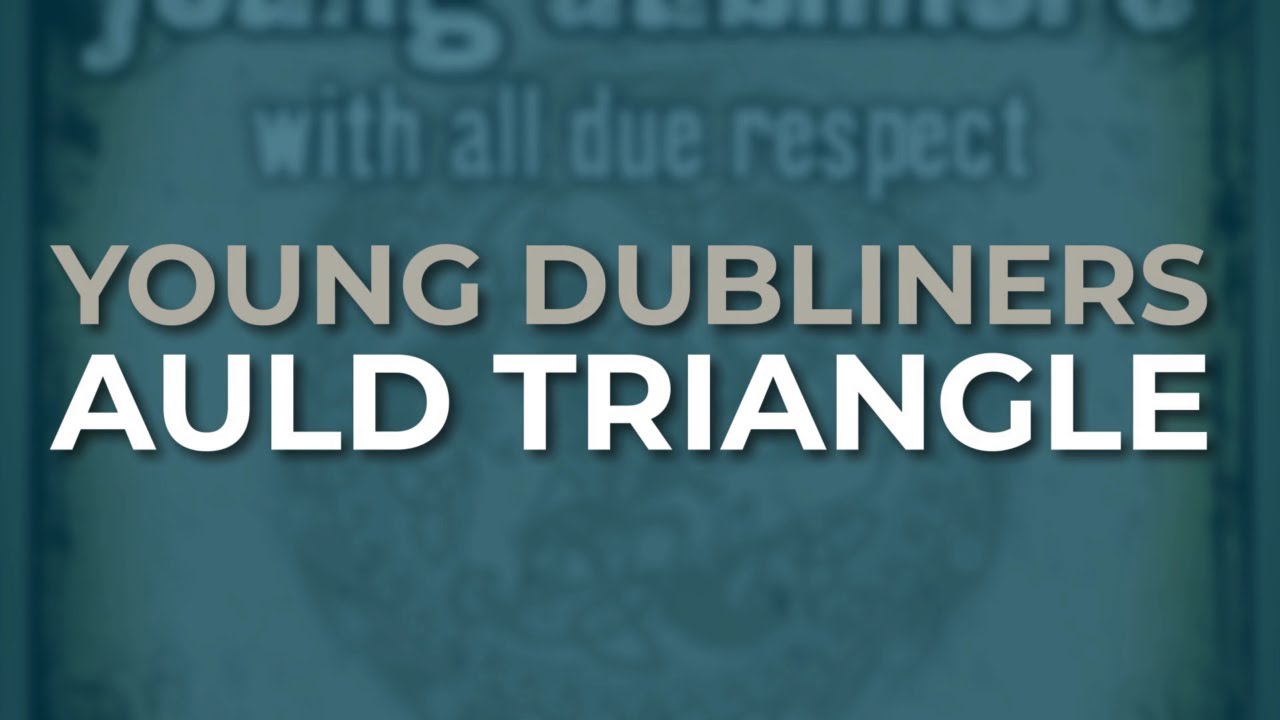 Young Dubliners - Auld Triangle (Official Audio) Young Dubliners - Auld Triangle (Official Audio)