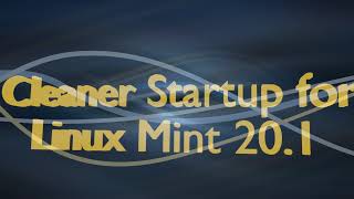 Cleaning the startup in Linux Mint 20.1 Profile