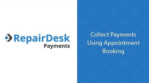 RepairDesk Appointments - Collect Payments Using RepairDesk Pay (BlockChyp)