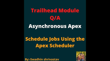 Schedule Jobs Using the Apex Scheduler (Asynchronous Apex) #trailhead #swadhinshrivastav