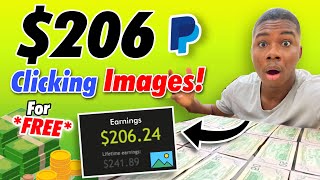 Earn $206.24 For FREE Just Clicking Images (Make Money Online Worldwide)