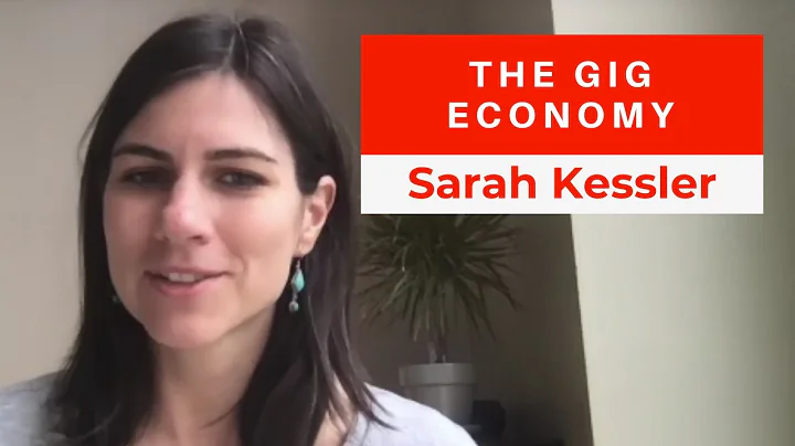 Sarah Kessler: Understanding the Gig Economy