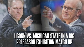 UConn vs. Michigan State in BIG-TIME Preseason Exhibition Match Up