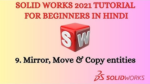 SolidWorks tutorial in Hindi 9. Mirror Move & Copy entities | @Sigmawonders