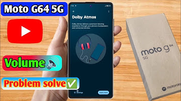 moto g64 5g me volume kaise badhaye, moto g64 5g volume problem