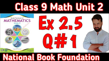 Class 9 Math Ex 2.5 Q1 National Book Foundation | Class 9 Exercise 2.5 NBF New Book Q1 | Fbise 2024