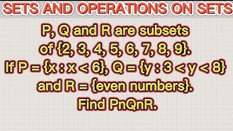 Q47 |Answer to Questions on Sets and Operations on Sets |