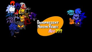 Omnipresent Noichi Remix (Turn on Captions for Dev commentary)