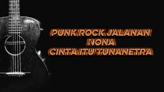 Nona Punk Rock Jalanan Cinta itu Tunanetra