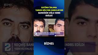 Müğənni Xatirə İslama Külli Miqdarda Pul Xərcləyən Bankirin Oğlu Həbs Edildi