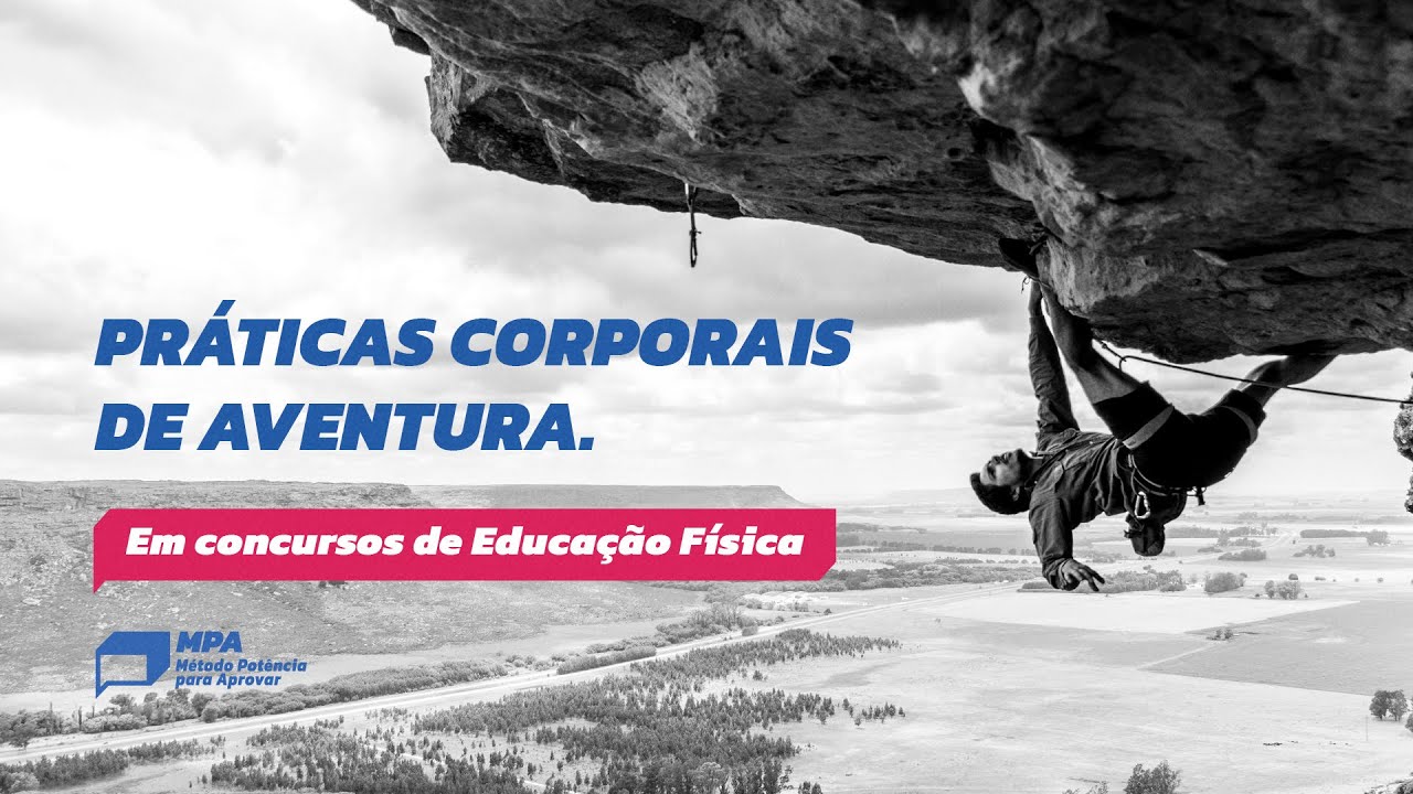 O que mais cai nos concursos de Educação Física sobre as Práticas Corporais de Aventura YouTube O que mais cai nos concursos de Educação Física sobre as Práticas Corporais de Aventura YouTube