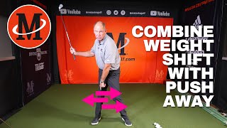 Combine Weight Shift With Push Away // Malaska Golf