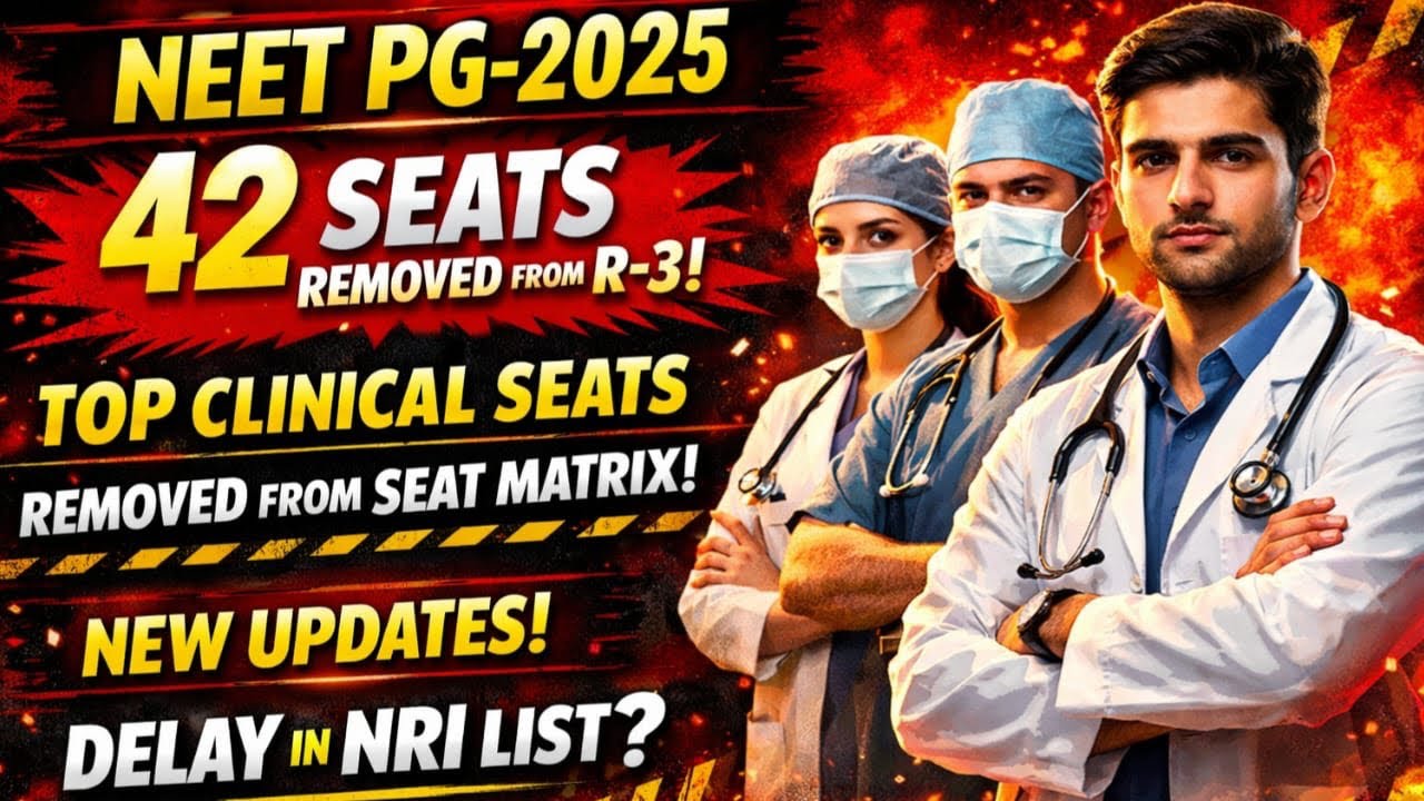 NEET PG-2025|42 SEATS REMOVED FROM SEAT MATRIX!NRI LIST?|NEW UPDATES?