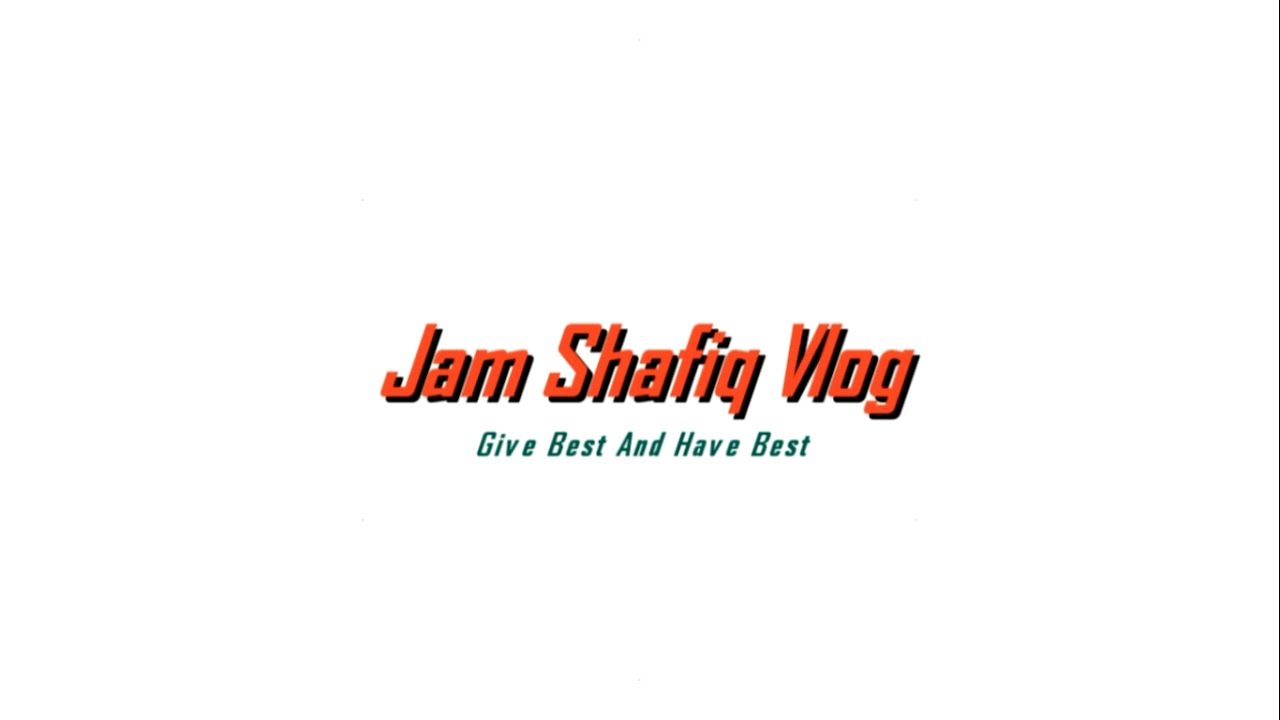 Jam Shafi R Jam Shafiq Vlog - YouTube